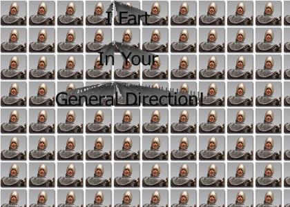 I Fart in Your General Directon!