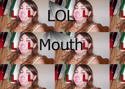 LOL Mouth