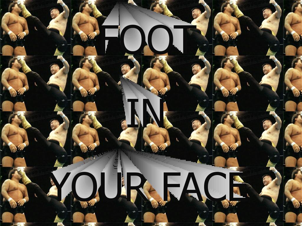 footinyourface