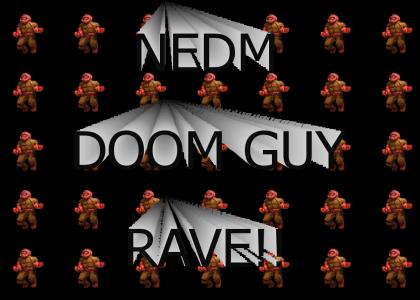 NEDM Doom Guy Rave