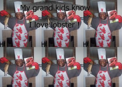 My Grand Kids Know I Love Lobster