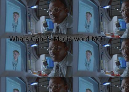 Gabe's Magic word