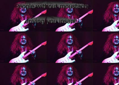 Yngwie likes moustache