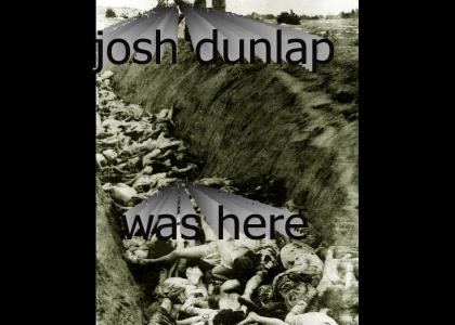 josh dunlap was here