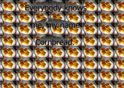 Everybody knows cornbread