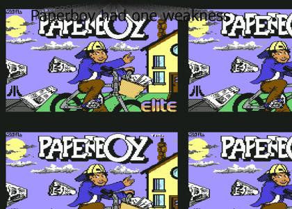Paperboy had one weakness