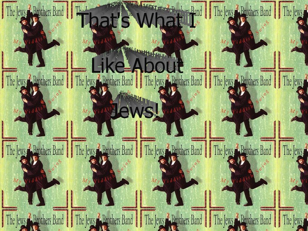 whatIlikeaboutjew