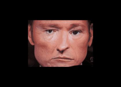 Conan knows you're tripping