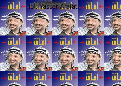 lol, Yasser Arafat