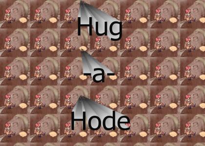 Hug A Hode!