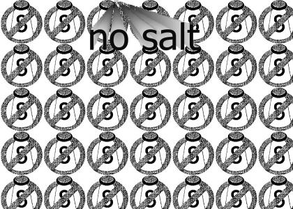 no salt NO salt