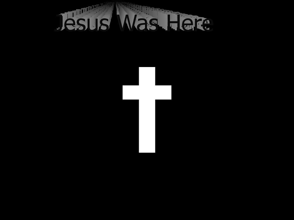 jesuswashere