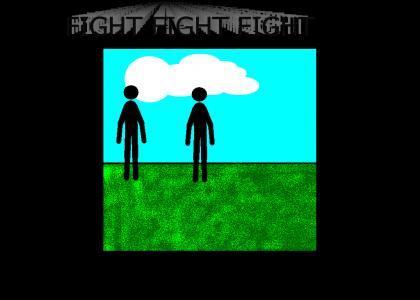 FIGHT FIGHT stick figure FIGHT!