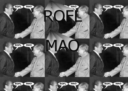 ROFL MAO (ze Dong)  ... and Nixon! ROFLMAO
