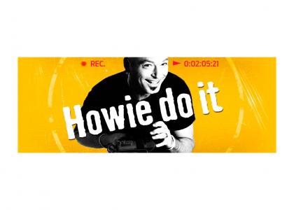 This is Howie Do it