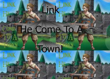 Link he come to a town