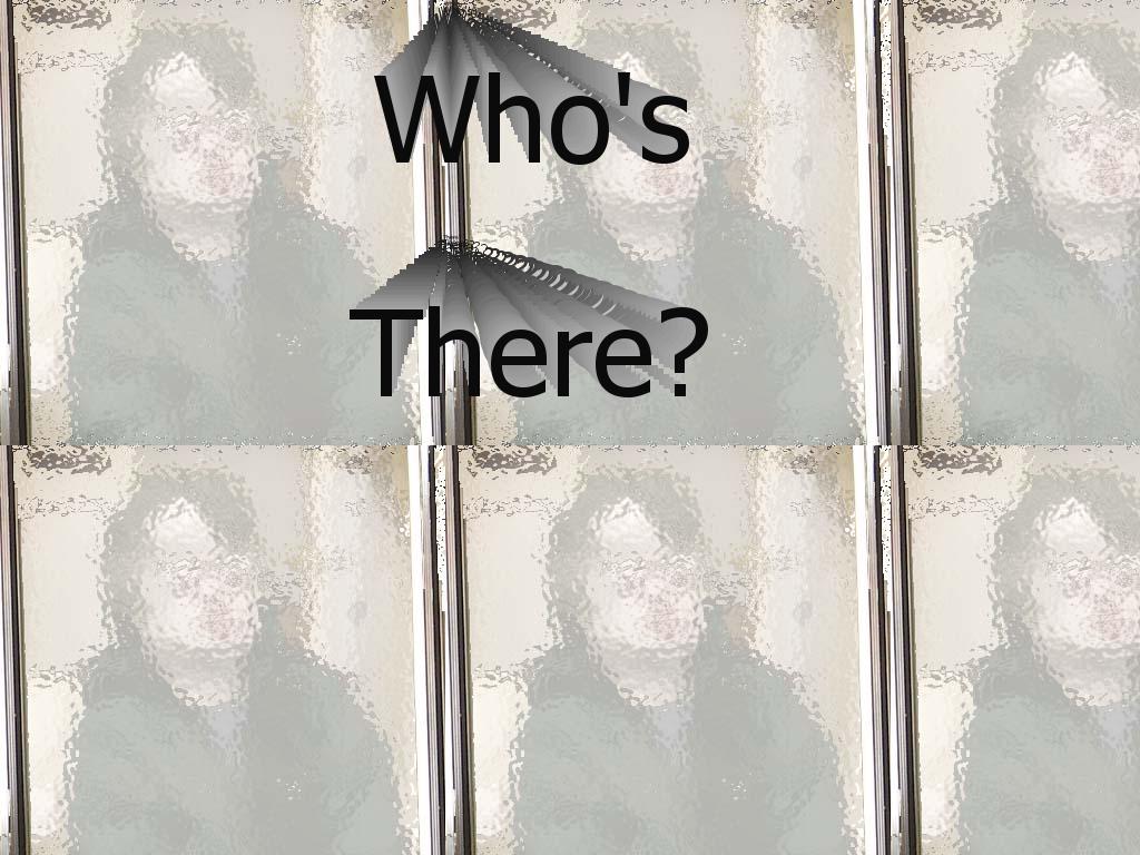 who-is-there