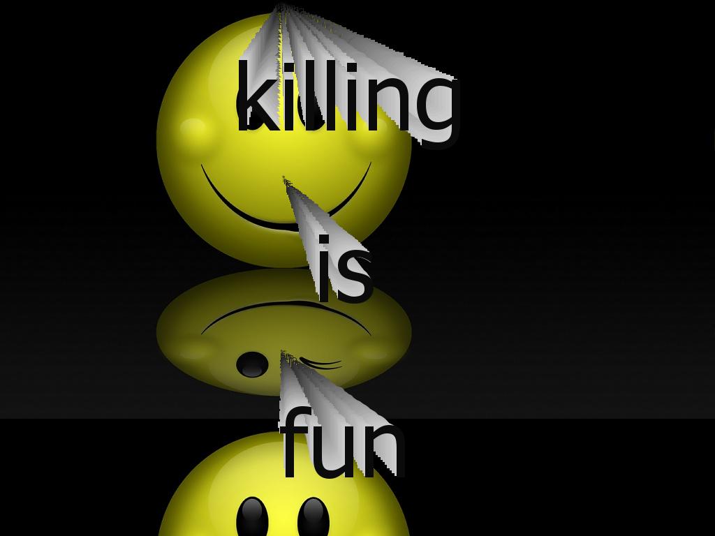 killingisfun