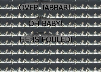 OVER JABBAR!!!!!!!!!!