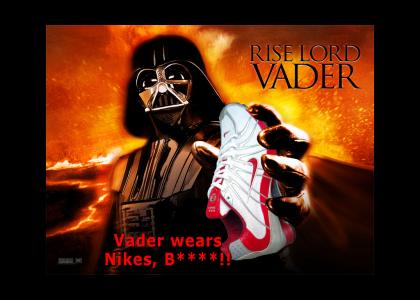 Vader Wears Nikes!!