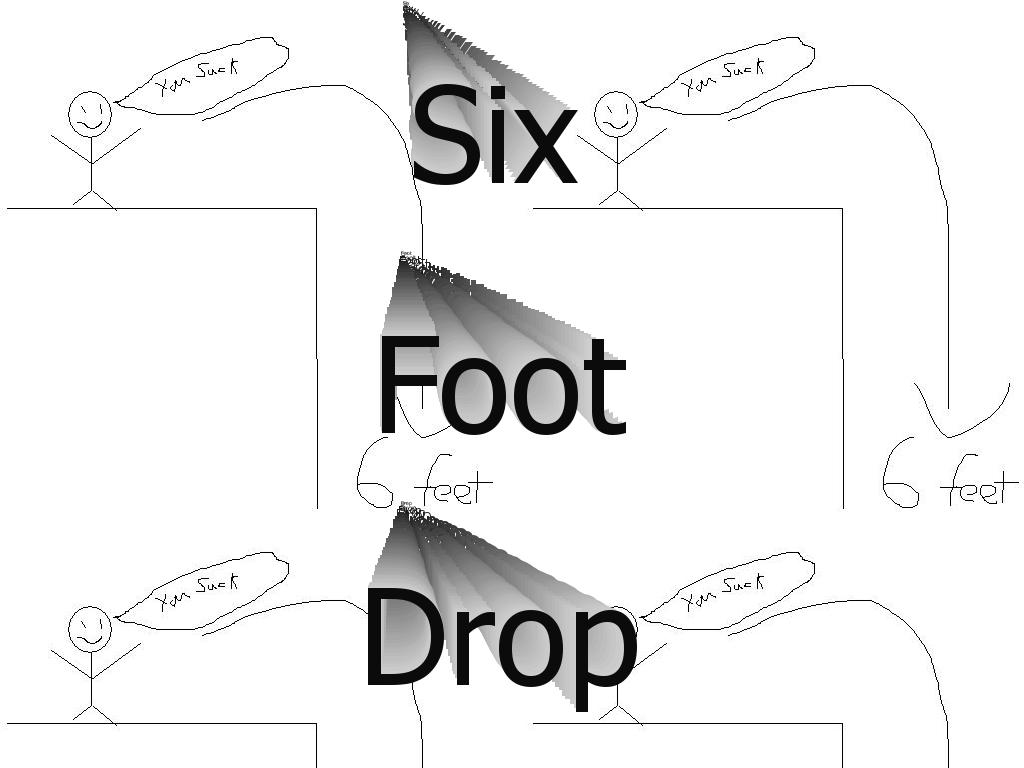 sixfootdrop2