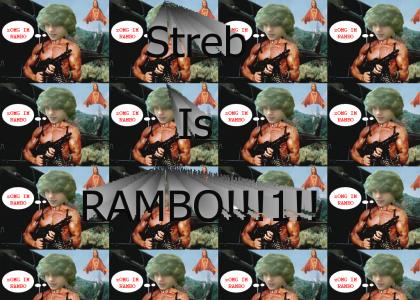 Streb Is RAMBO