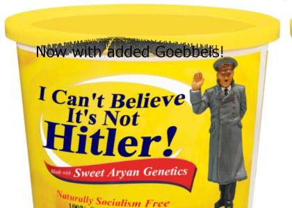I can't believe it's not Hitler!