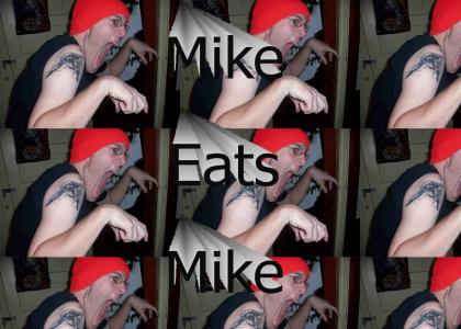 Mike Eats Mike