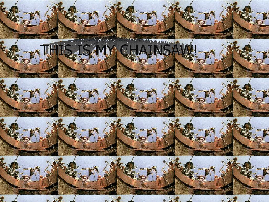 thisismychainsaw