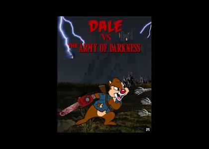 Dale vs. The Army of Darkness