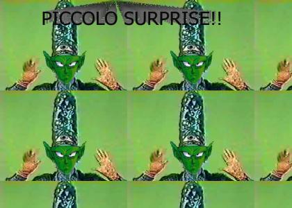 Piccolo Surprise!