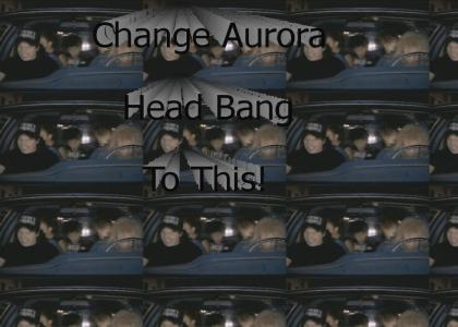 New Aurora Headbang