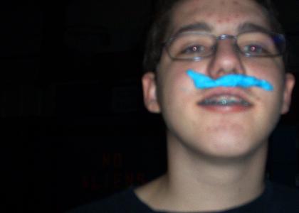 Blue mustache!!! OH SNAP!