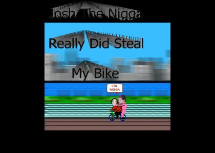nigga really did steal my bike