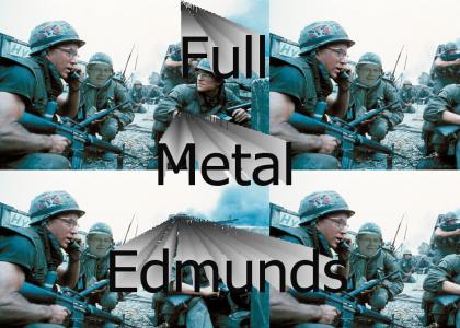 Full Metal Edmunds