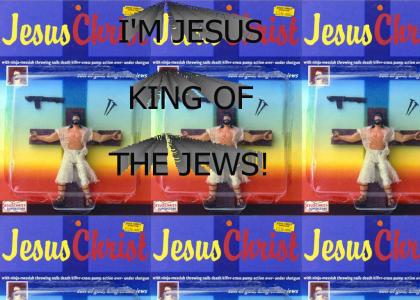 I'm Jesus, king of the Jews!