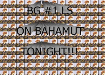 BG #1NA LS ON BAHAMUT