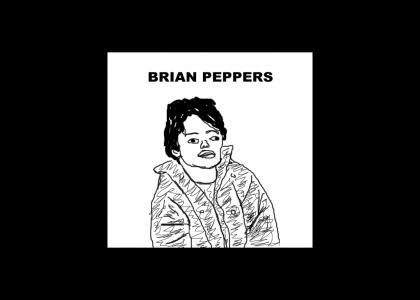 Brian Peppers Anagram Fun! (UPDATED: 2 new anagrams!)