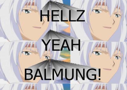 Party on, Balmung!