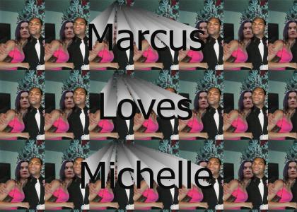 Marcus Loves Michelle