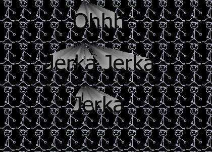 Jerka Jerka Jerka