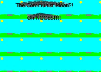 The Communist Moon?! (Refresh to Synch Sound)