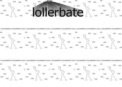 lollerbate