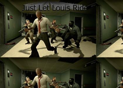 Let Louis Ride (L4D)