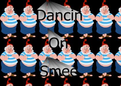 dancin' on Smee