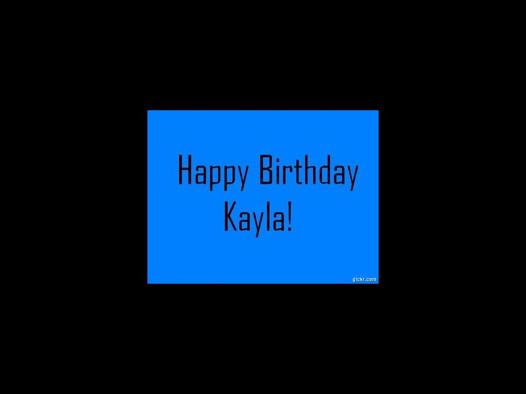 happybirthdaykayla