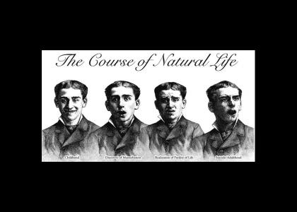 The Course of Natural Life