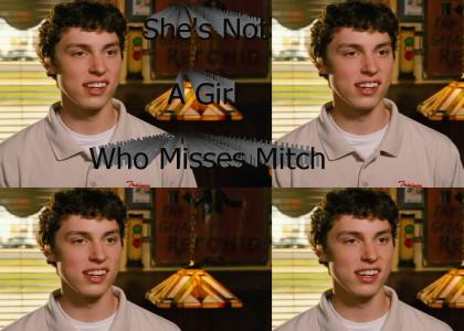 She's not a girl who misses Mitch