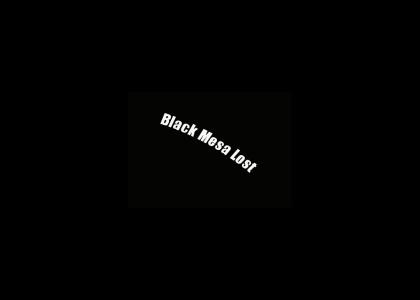Black Mesa Lost part 3