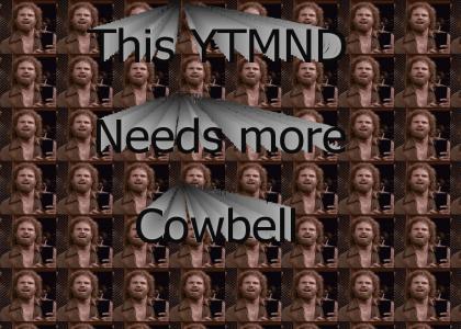 This YTMND Needs more Cowbell